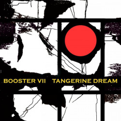 Tangerine Dream - Booster Vol. 7