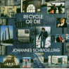 Recycle Or Die