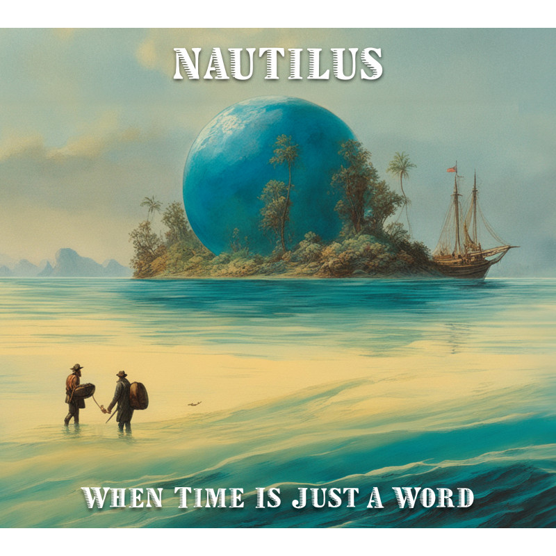 Nautilus - When Time Is Just A Word