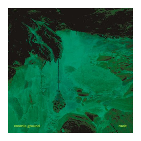 Cosmic Ground - Melt