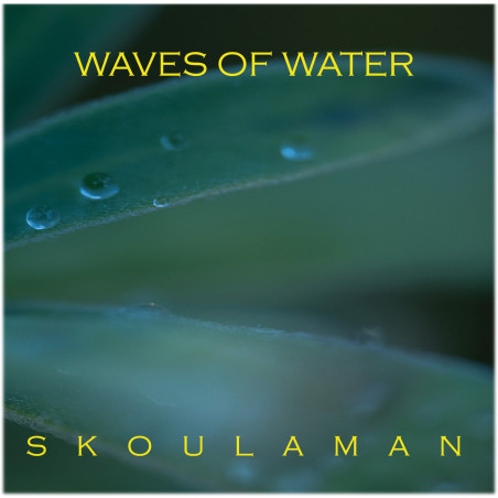 Skoulaman - Waves Of Water