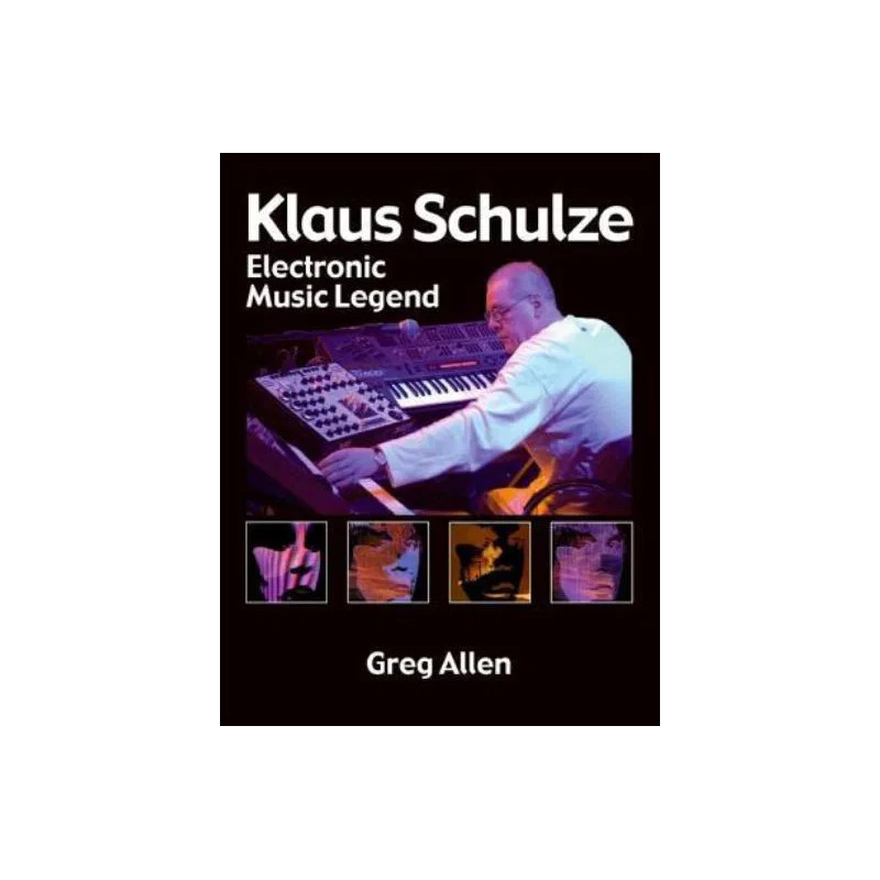 Klaus Schulze: Electronic Music Legend Book