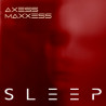 Axess & Maxxess - Sleep
