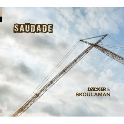 Däcker & Skoulaman - Saudade