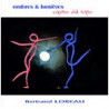 Ombres et Lumières / Schatten und Lichter